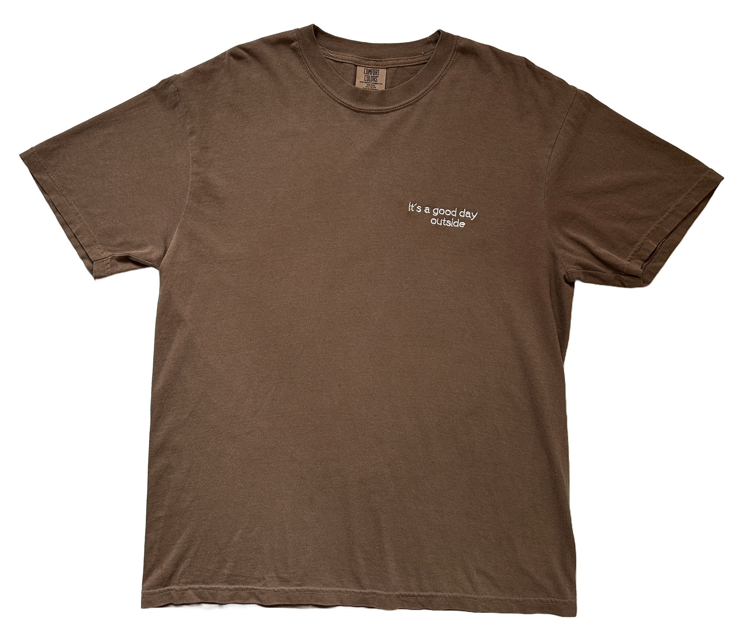 It’s a Good Day Outside embroidered shirt by Broider, front flat lay. Positive cotton tee made in Boston, creative original design.